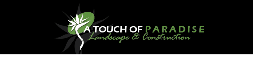 A Touch of Paradise Landscaping and Construction logo