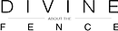 Divine About the Fence logo