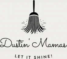 Dustin' Mamas
