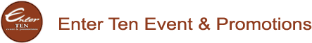 Enter Ten Event & Promotions