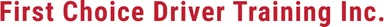 First Choice Driver Training Inc.
