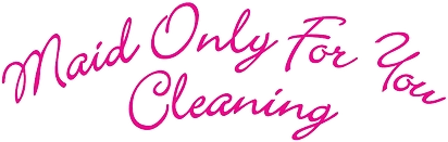 Maid Only For You Cleaning