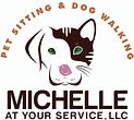 Michelle At Your Service Pet Sitting & Dog Walking, LLC