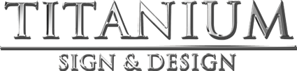 Titanium Sign & Design